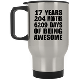 17th Birthday 17 Years 204 Months 6209 Days Of Awesome - Silver Travel Mug