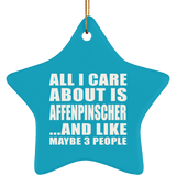All I Care About Is Affenpinscher - Star Ornament
