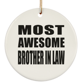 Most Awesome Brother In Law - Circle Ornament