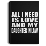 All I Need Is Love And My Daughter In Law - Canvas Portrait