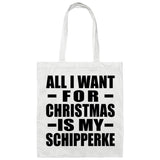 All I Want For Christmas Is My Schipperke - Tote Bag White