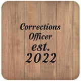 Corrections Officer Established Est. 2022 - Drink Coaster C