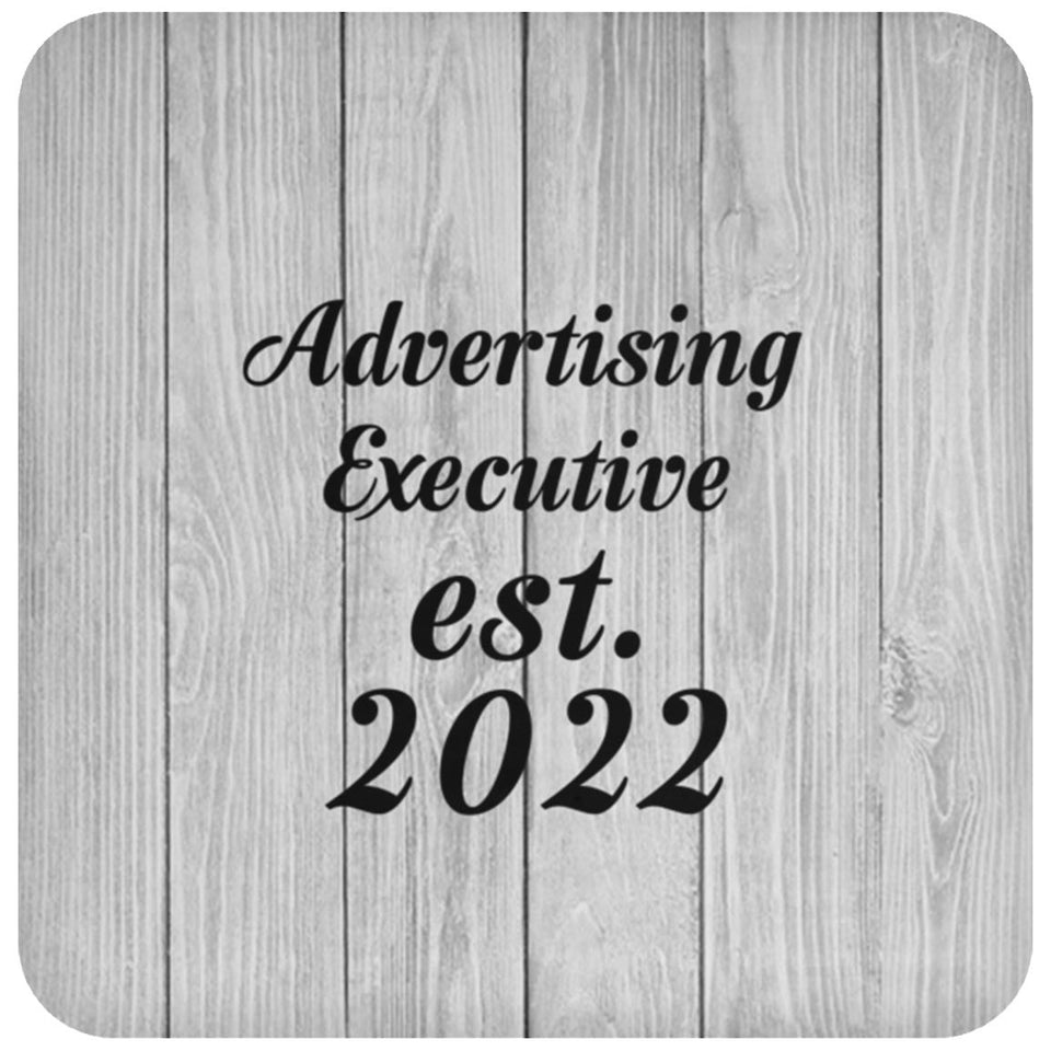 Advertising Executive Established Est. 2022 - Drink Coaster F