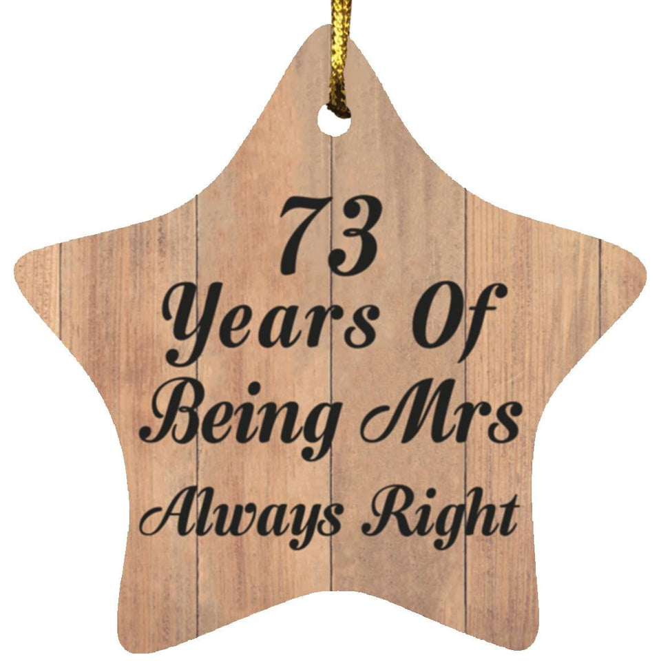 73rd Anniversary 73 Years Of Being Mrs Always Right - Star Ornament C