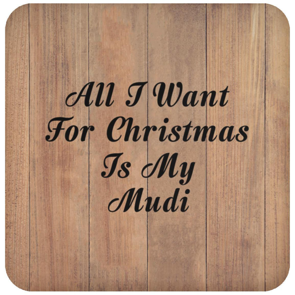 All I Want For Christmas Is My Mudi - Drink Coaster C