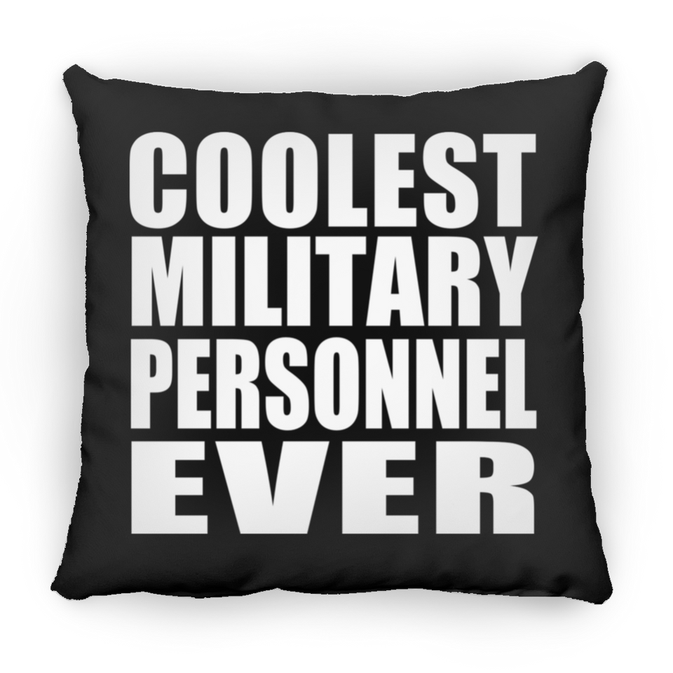 Coolest Military Personnel Ever - Throw Pillow Black
