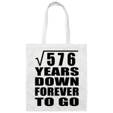 24th Anniversary Square Root of 576 Years Down Forever To Go - Tote Bag White