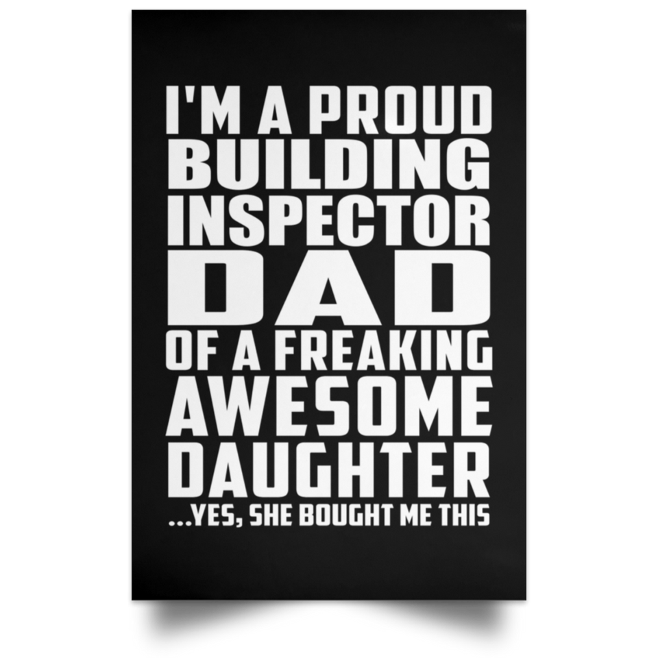 Proud Building Inspector Dad Of Awesome Daughter - Poster Portrait