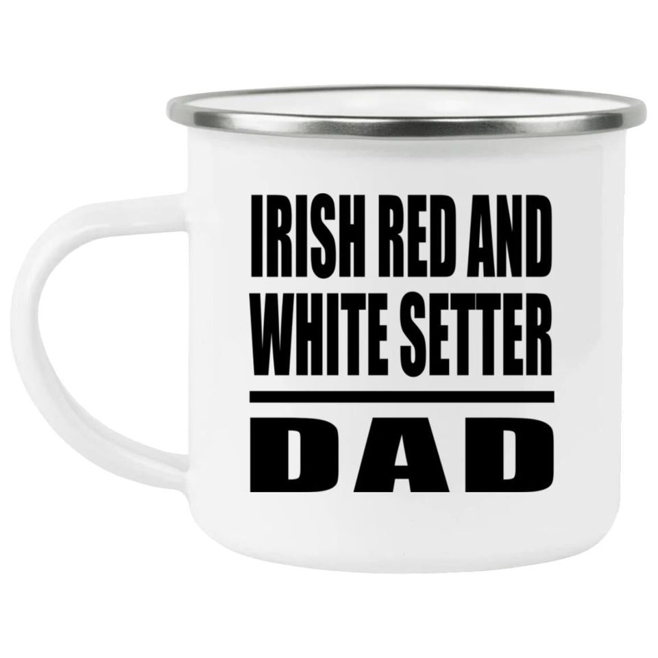 Irish Red And White Setter Dad - 12oz Camping Mug
