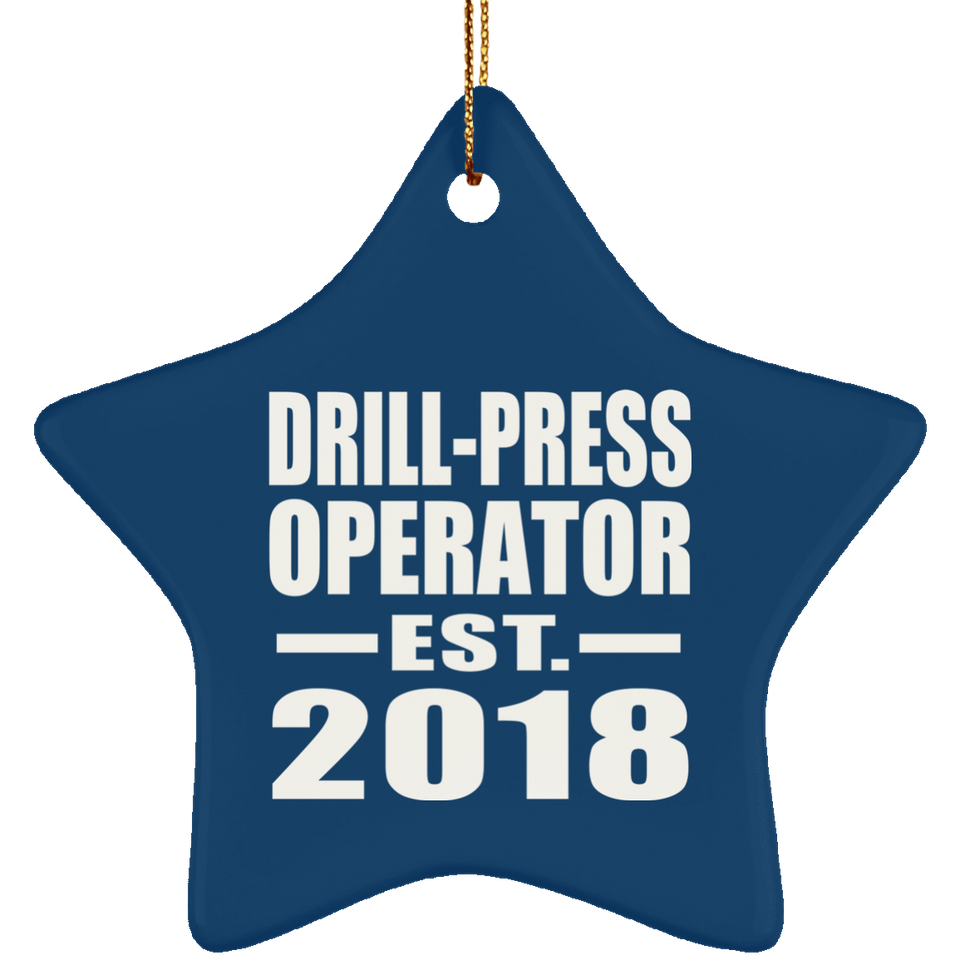 Drill-Press Operator Established EST. 2018 - Star Ornament