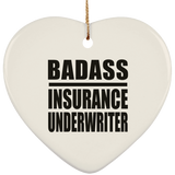 Badass Insurance Underwriter - Heart Ornament
