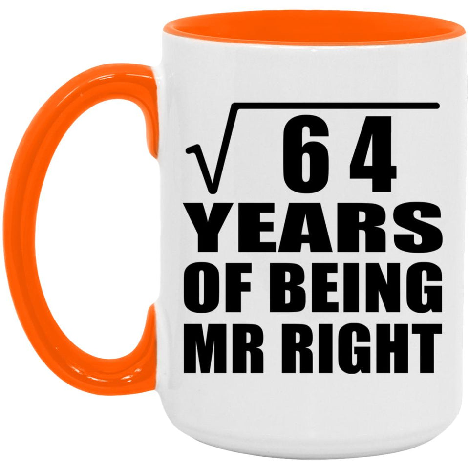 8th Anniversary Square Root of 64 Years of Being Mr Right - 15oz Accent Mug Orange