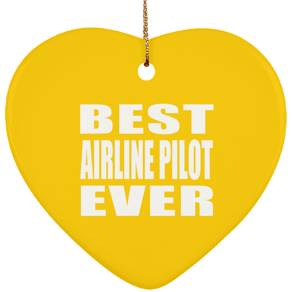 Best Airline Pilot Ever - Heart Ornament