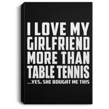 I Love My Girlfriend More Than Table Tennis - Canvas Portrait