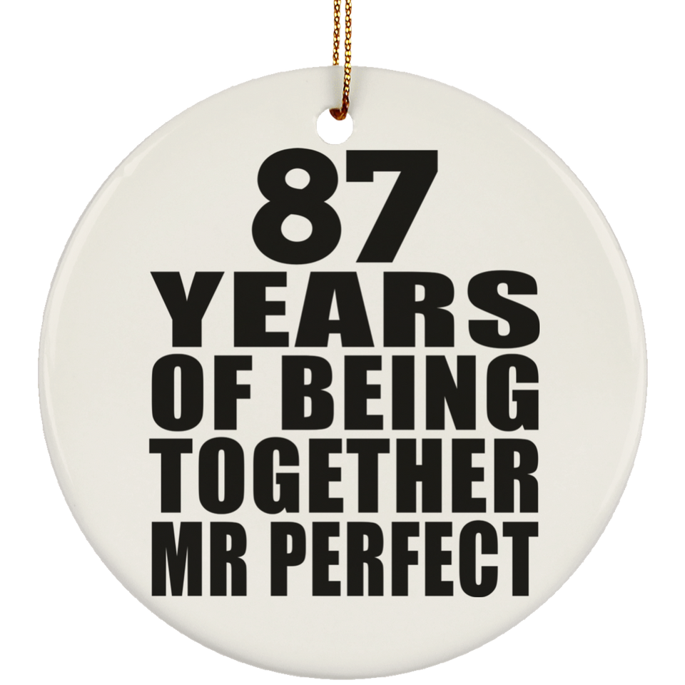 87th Anniversary 87 Years Of Being Mr Perfect - Circle Ornament
