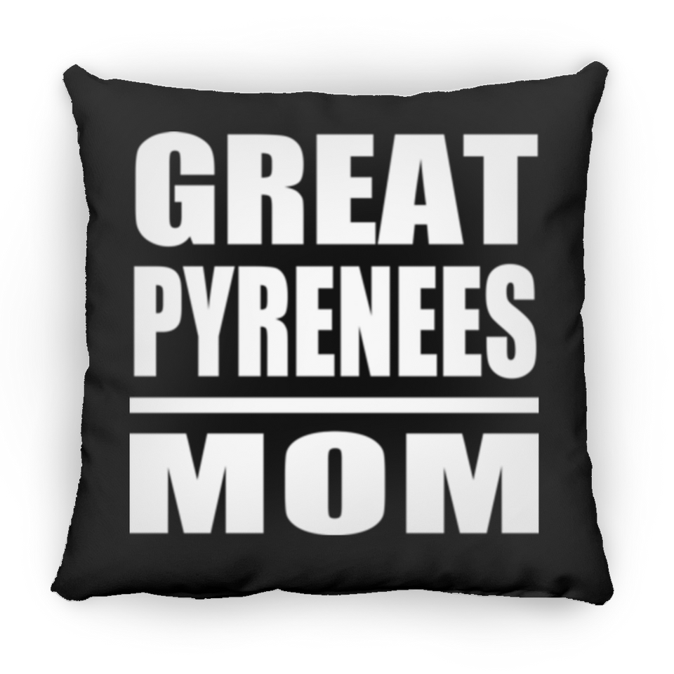 Great Pyrenees Mom - Throw Pillow Black