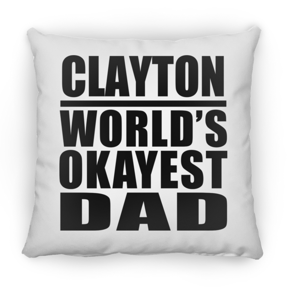 Clayton World's Okayest Dad - Throw Pillow