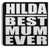 Hilda Best Mum Ever - Canvas Square