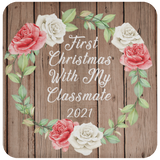 First Christmas With My Classmate 2021 - Drink Coaster B