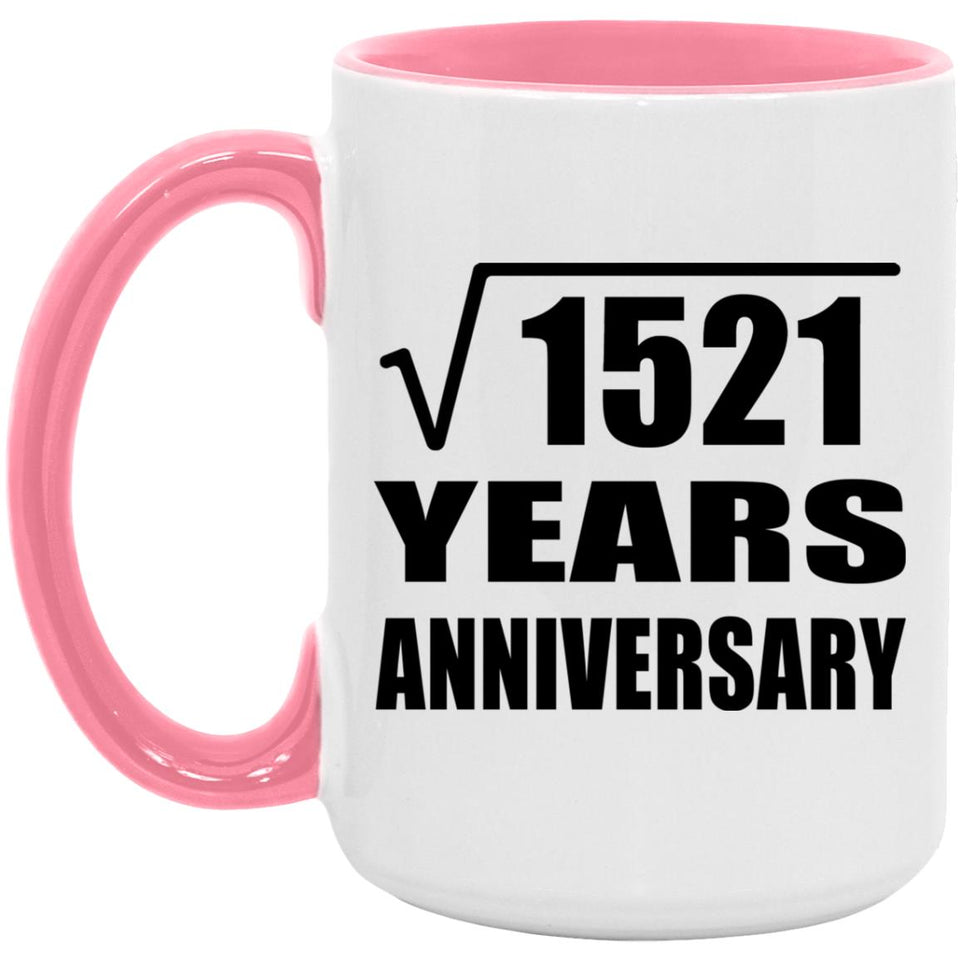 39th Anniversary Square Root of 1521 Years Anniversary - 15oz Accent Mug Pink