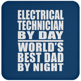Electrical Technician By Day World's Best Dad By Night - Drink Coaster