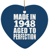 76th Birthday Made In 1948 Aged to Perfection - Heart Ornament