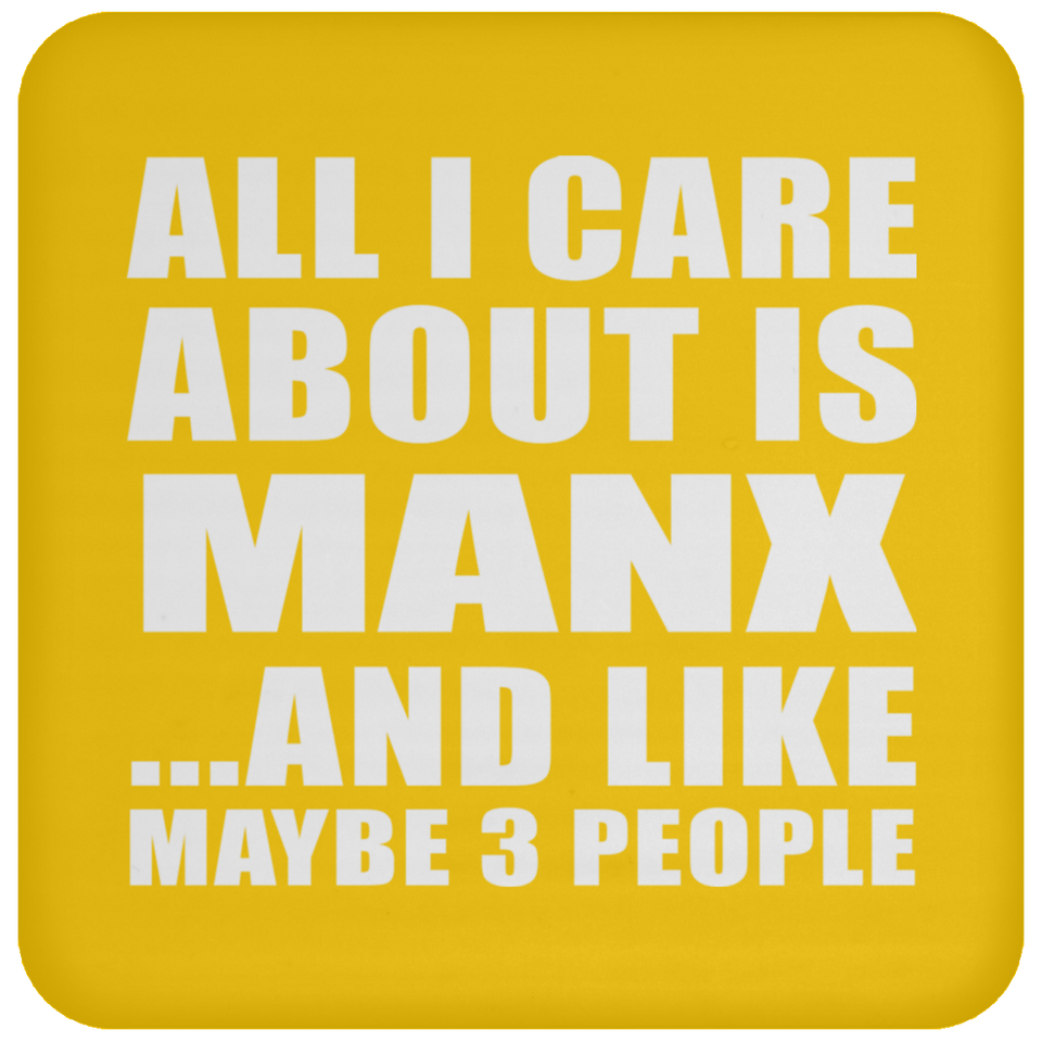 All I Care About Is Manx - Drink Coaster