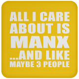 All I Care About Is Manx - Drink Coaster
