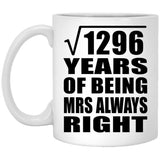 36th Anniversary Square Root of 1296 Years Mrs Always Right - 11oz Coffee Mug