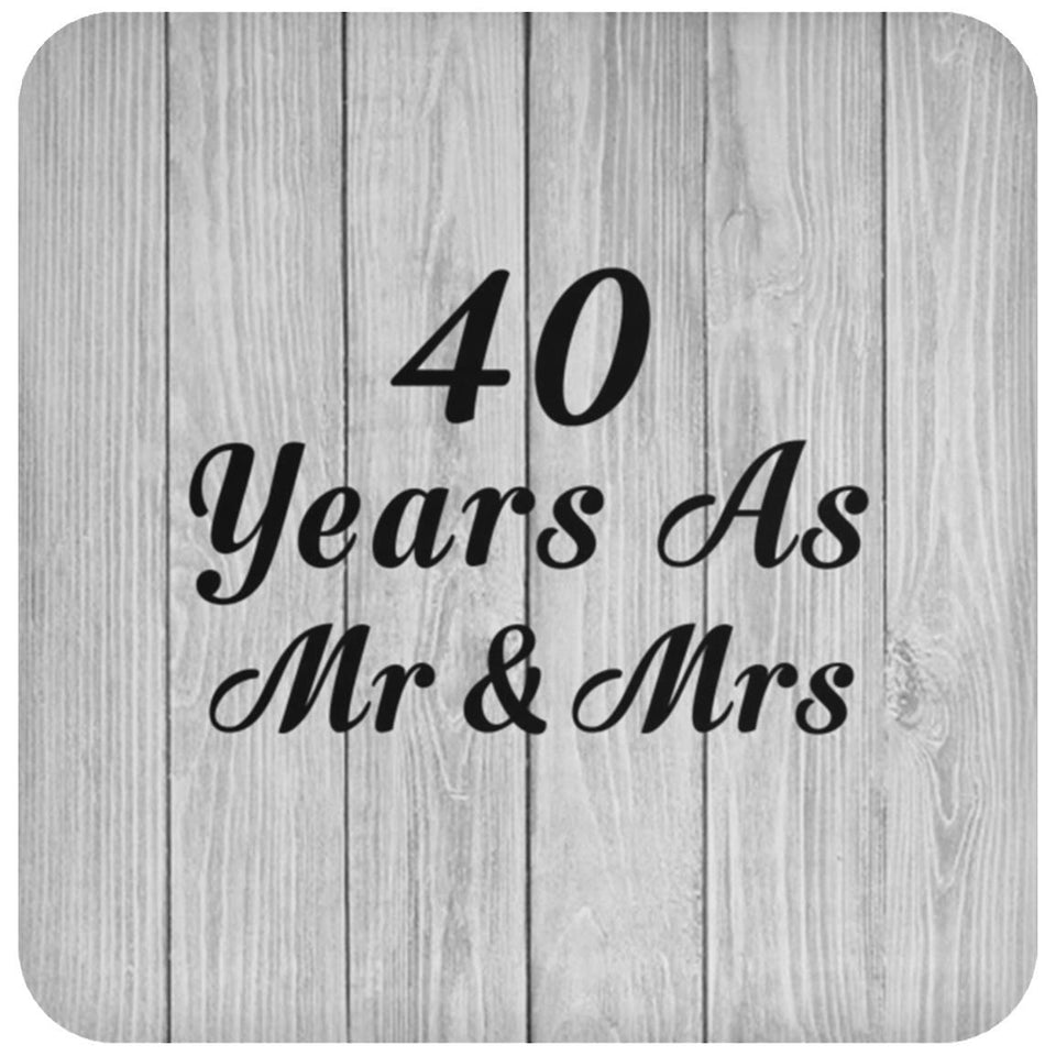 40th Anniversary 40 Years As Mr & Mrs - Drink Coaster F