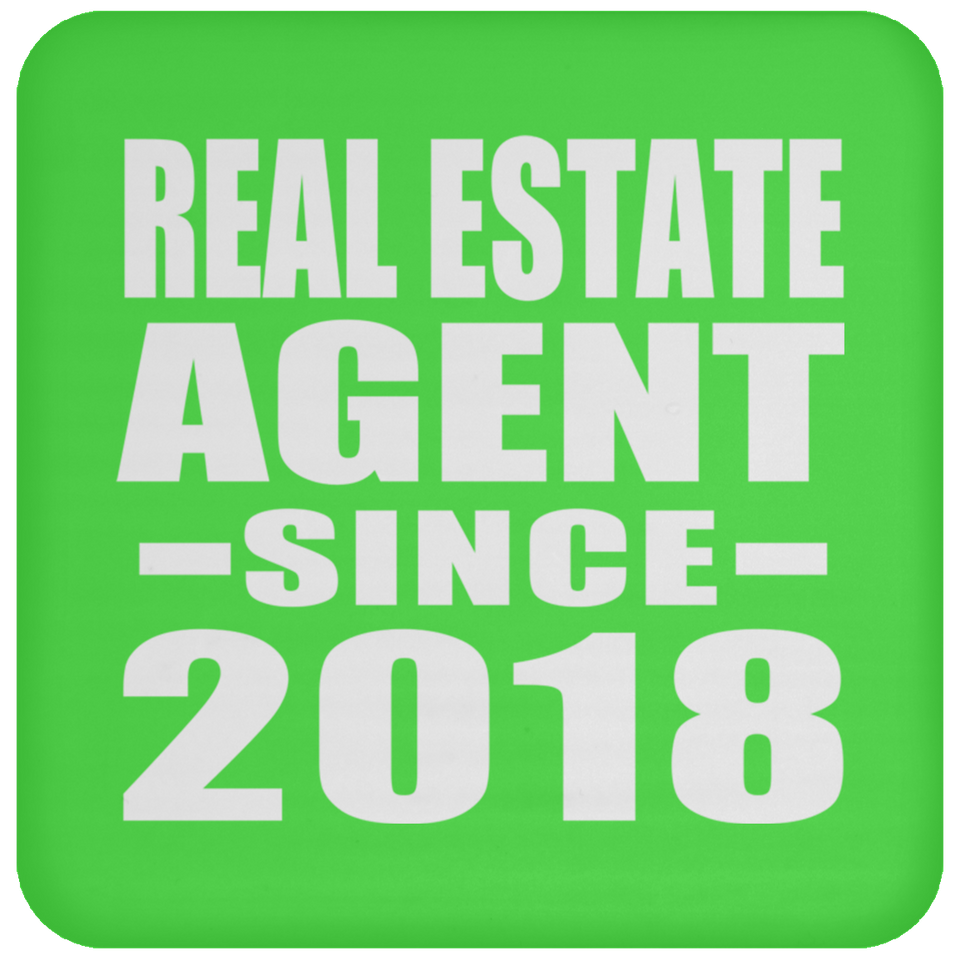 Real Estate Agent Since 2018 - Drink Coaster