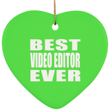 Best Video Editor Ever - Heart Ornament