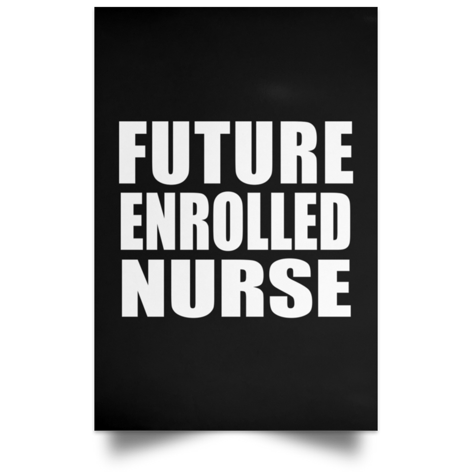 Future Enrolled Nurse - Poster Portrait