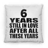 6th Anniversary 6 Years Still In Love After These Years - Throw Pillow