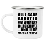 All I Care About Is Nova Scotia Duck Tolling Retriever - 12oz Camping Mug