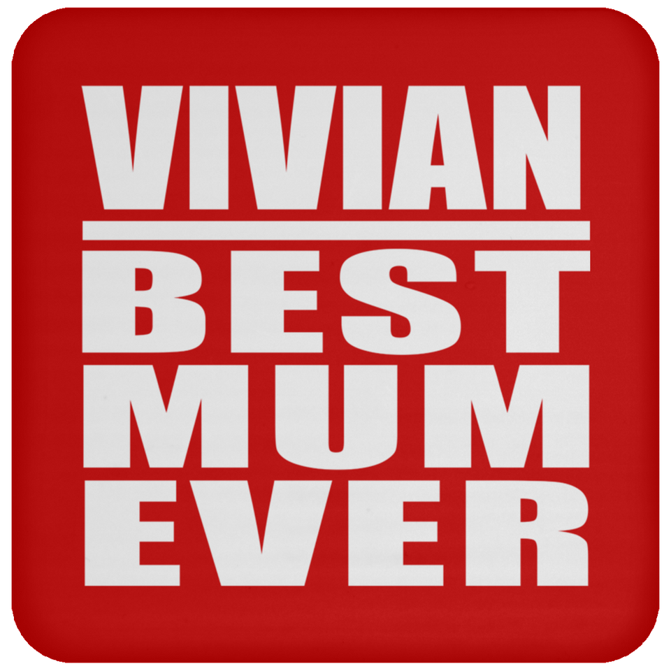 Vivian Best Mum Ever - Drink Coaster