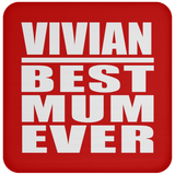 Vivian Best Mum Ever - Drink Coaster