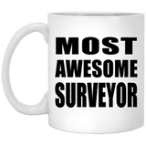 Most Awesome Surveyor - 11 Oz Coffee Mug