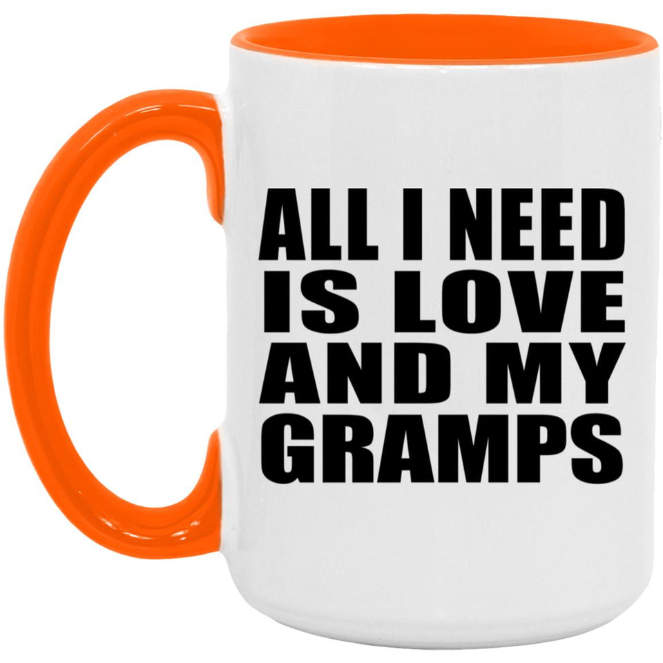 All I Need Is Love And My Gramps - 15oz Accent Mug Orange