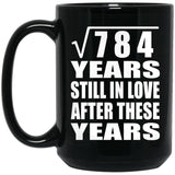 28th Anniversary Square Root of 784 Years Still In Love - 15oz Coffee Mug Black