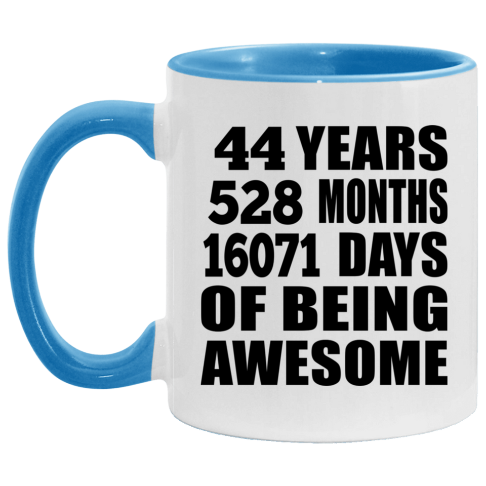 44th Birthday 44 Years 528 Months 16071 Days Of Awesome - 11oz Accent Mug Blue