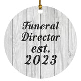 Funeral Director Established Est. 2023 - Circle Ornament F