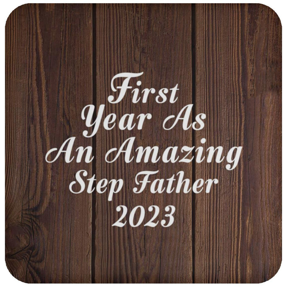 First Year As An Amazing Step Father 2023 - Drink Coaster D