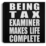 Being Tax Examiner Makes Life Complete - Canvas Square