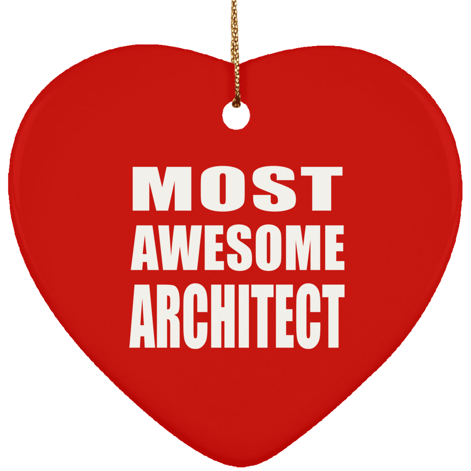 Most Awesome Architect - Heart Ornament