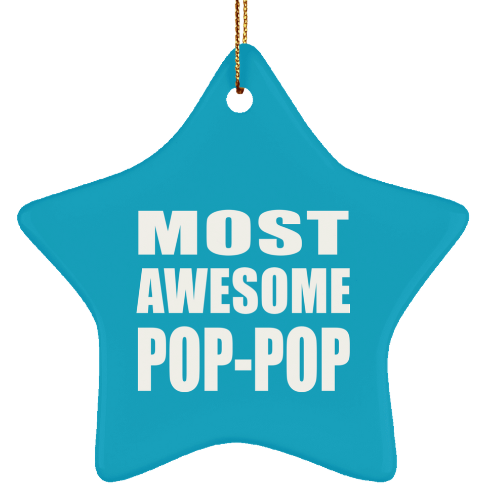 Most Awesome Pop-Pop - Star Ornament