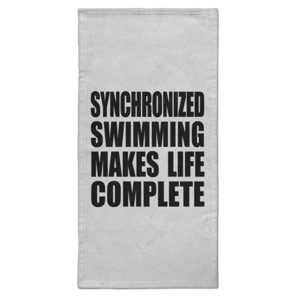 Synchronized Swimming Makes Life Complete - Hand Towel