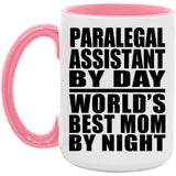 Paralegal Assistant By Day World's Best Mom By Night - 15oz Accent Mug Pink