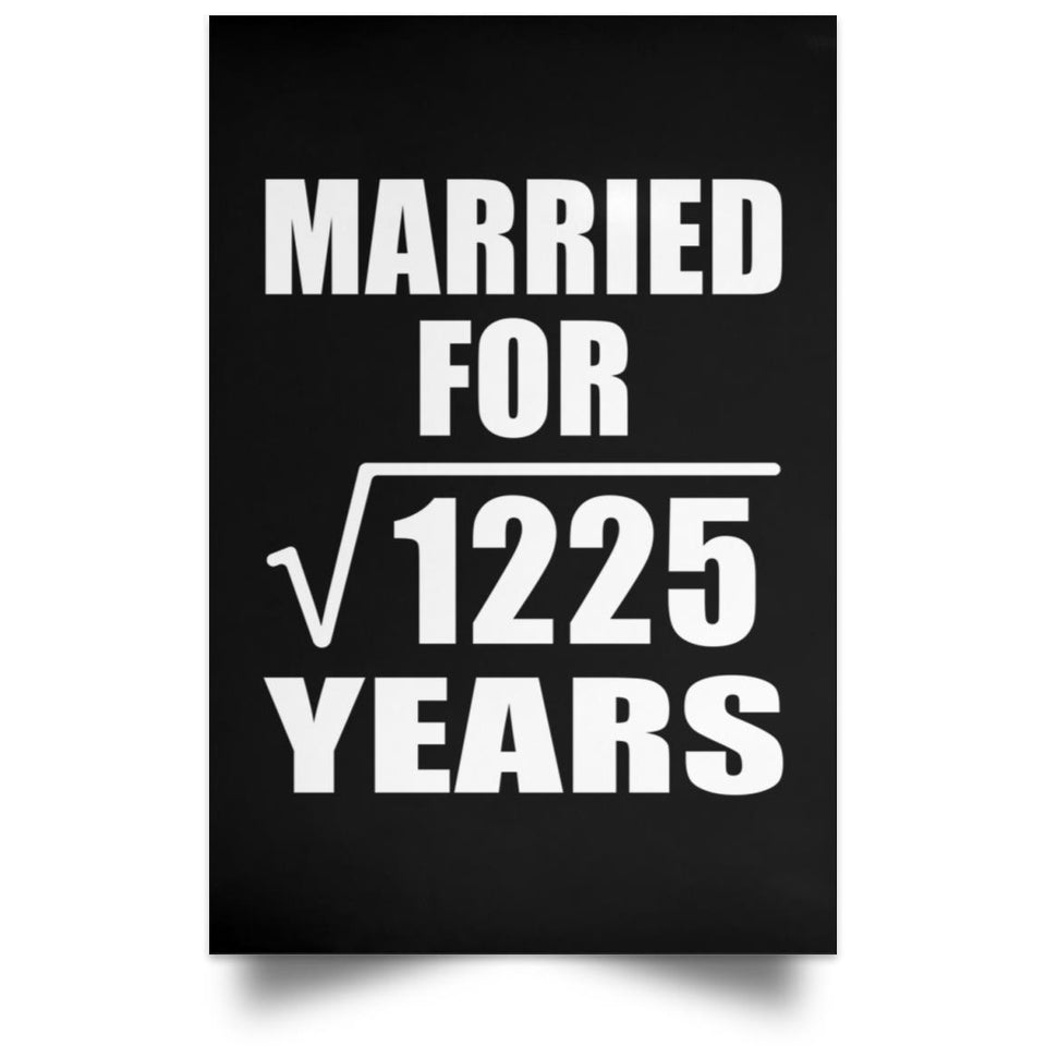 35th Anniversary Married For Square Root of 1225 Years - Poster Portrait