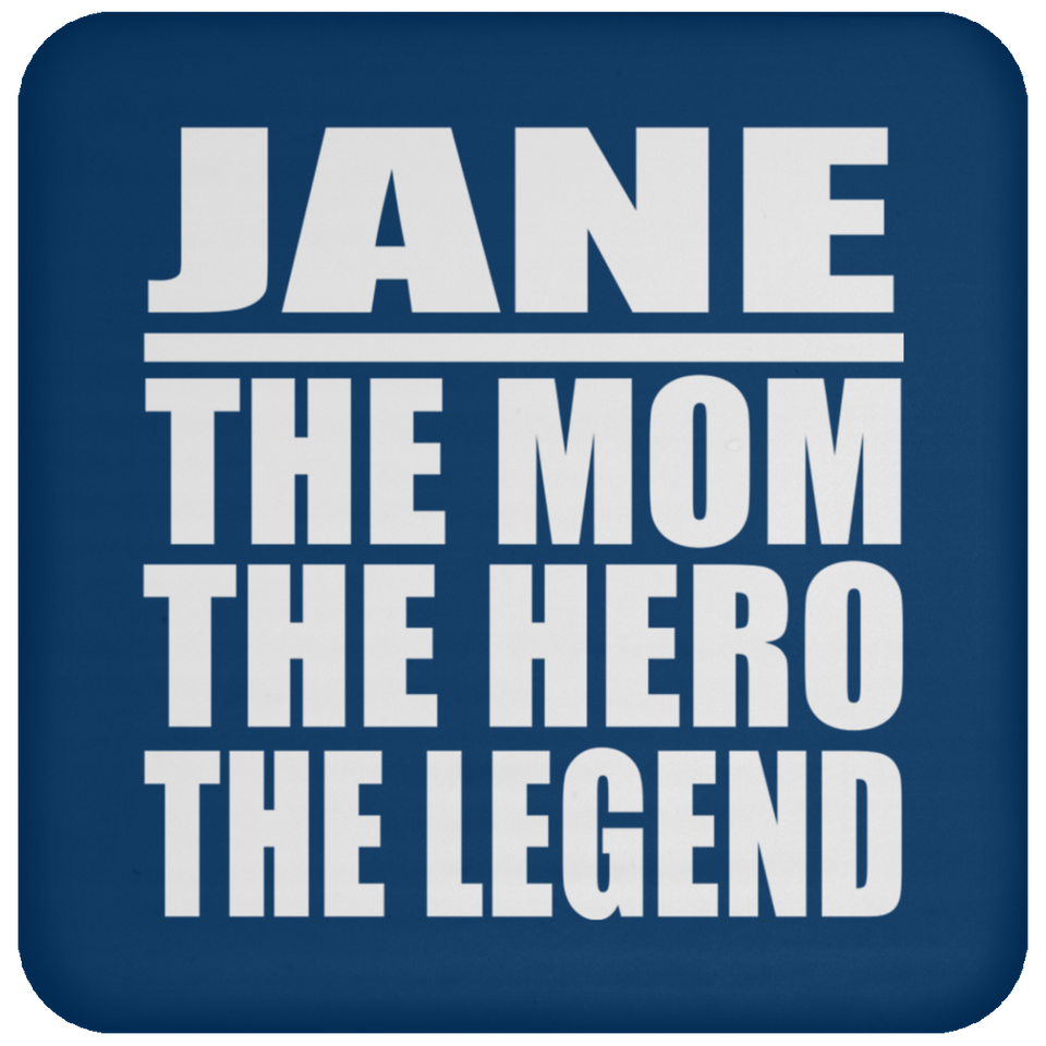 Jane The Mom The Hero The Legend - Drink Coaster